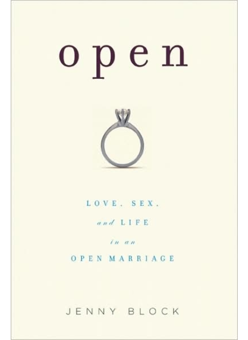 Open: Love, Sex, and Life in an Open Marriage