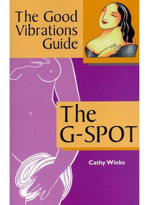 The Good Vibrations Guide to the G-Spot