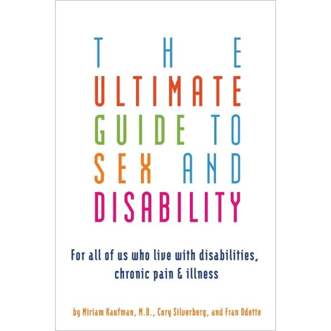 The Ultimate Guide to Sex and Disability