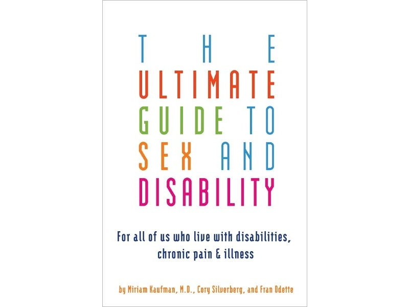 The Ultimate Guide to Sex and Disability