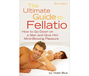The Ultimate Guide To Fellatio