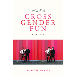 Miss Vera's Cross Gender Fun for All