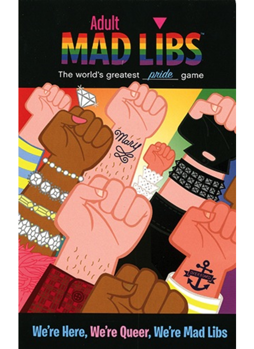 Adult Mad Libs: We're Here, We're Queer