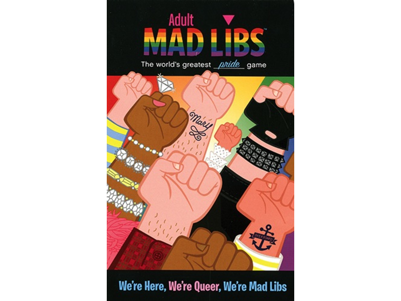 Adult Mad Libs: We're Here, We're Queer