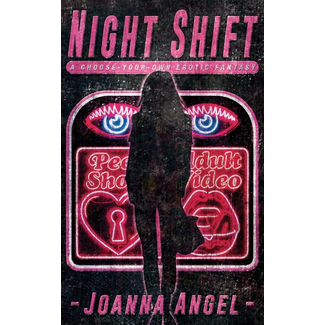 Night Shift: A Choose-Your-Own Erotic Fantasy