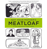 Not Your Mother's Meatloaf: A Sex Education Comic Book