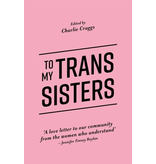 To My Trans Sisters