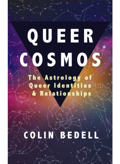 Queer Cosmos: The Astrology of Queer Identities & Relationships
