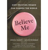 Believe Me: How Trusting Women Can Change the World