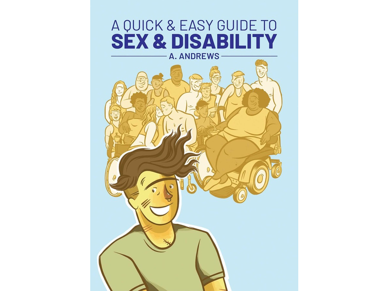 A Quick And Easy Guide To Sex And Disability She Bop