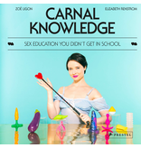 Carnal Knowledge: Sex Education You Didn't Get in School