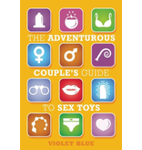 The Adventurous Couple's Guide to Sex Toys