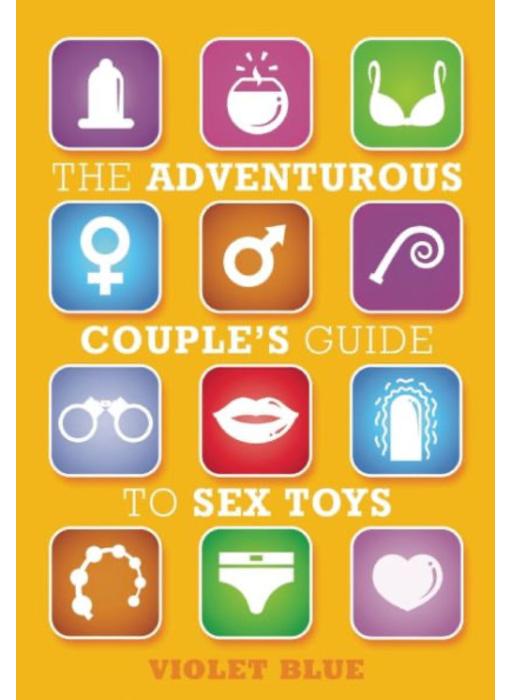 The Adventurous Couple's Guide to Sex Toys