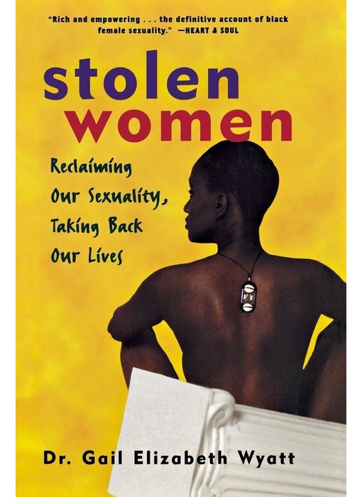 Stolen Women: Reclaiming Our Sexuality, Taking Back Our Lives