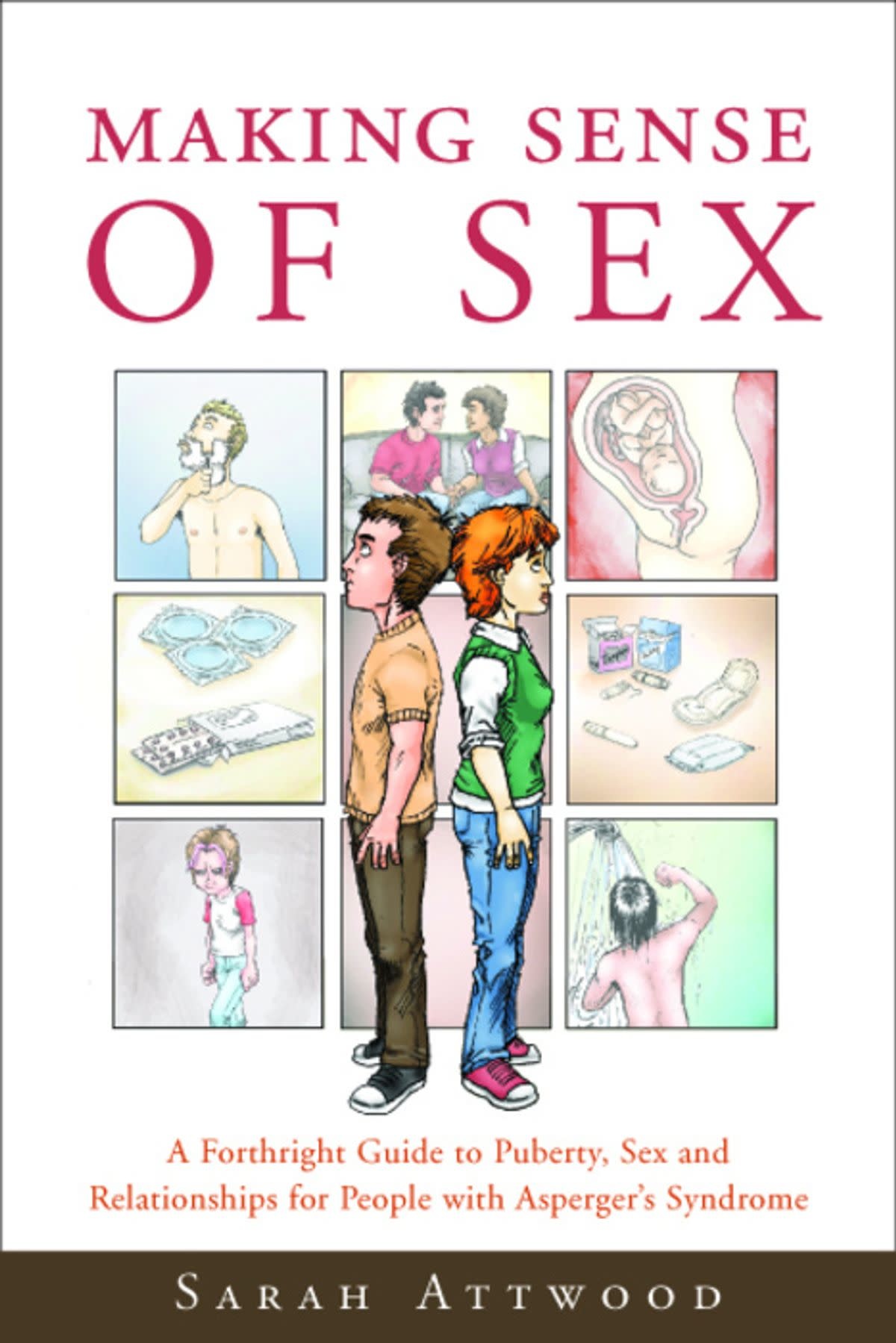 Making Sense of Sex A Forthright Guide to Puberty, Sex and Relationships for People with Aspergers Syndrome picture
