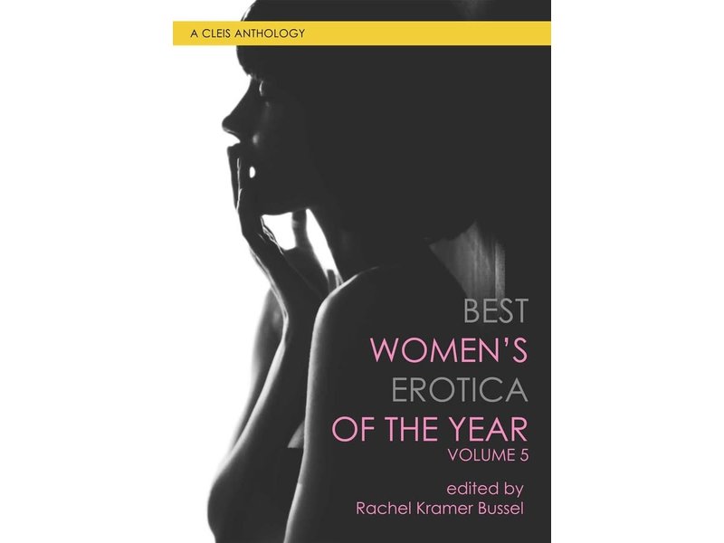 Best Women's Erotica of the Year, Volume 5