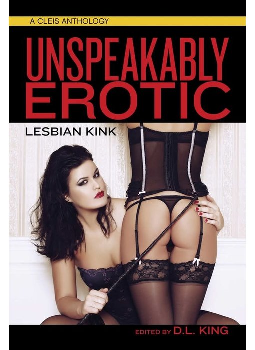 Unspeakably Erotic: Lesbian Kink