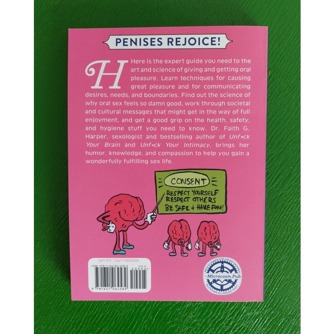 Unfuck Your Blow Jobs: How to Give and Receive Glorious Head