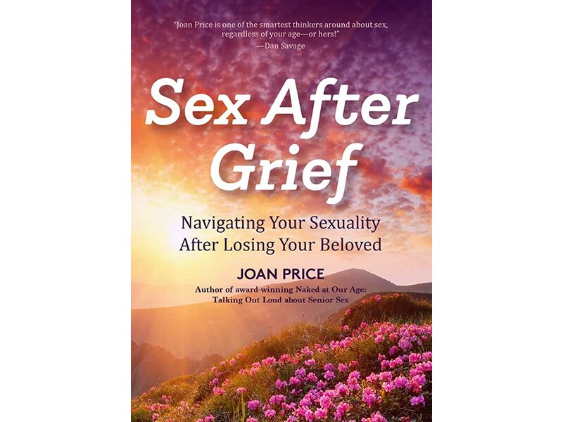 Sex After Grief Navigating Your Sexuality After Losing Your Beloved