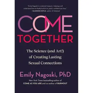 Come Together: The Science (and Art!) of Creating Lasting Sexual Connections