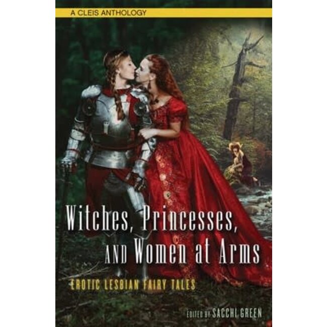 Witches, Princesses, and Women at Arms: Erotic Lesbian Fairy Tales