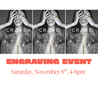 Crave Crave Engraving Event,  Saturday, Nov 8th, 4-8