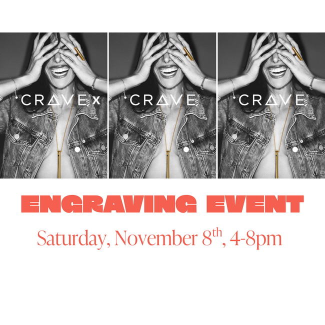 Crave Engraving Event,  Saturday, Nov 8th, 4-8