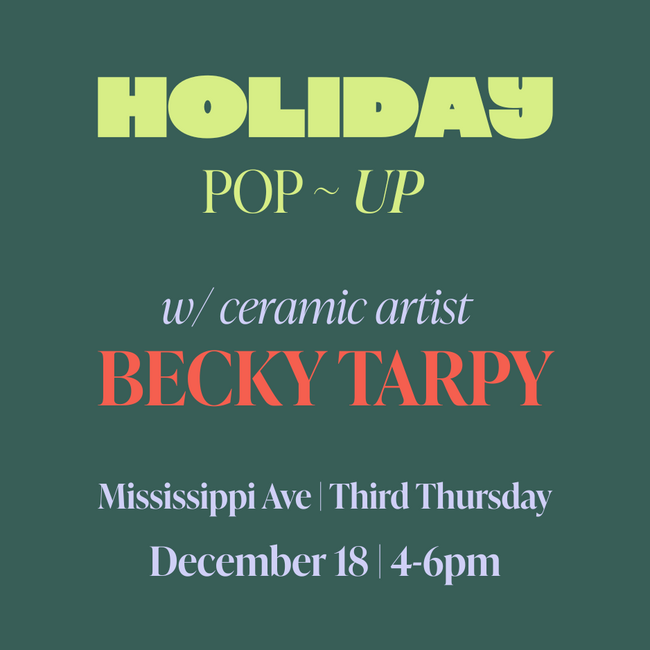 Vendor Pop-Up with Ceramic Artist Becky Tarpy