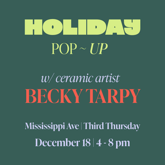 Vendor Pop-Up with Ceramic Artist Becky Tarpy