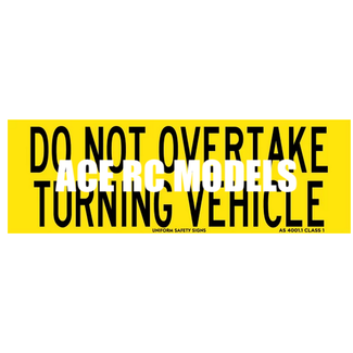 ACE RADIO CONTROLLED MODELS WFE 1/14 DO NOT OVERTAKE TURNING VEHICLE SMALL SIGN 22x8mm
