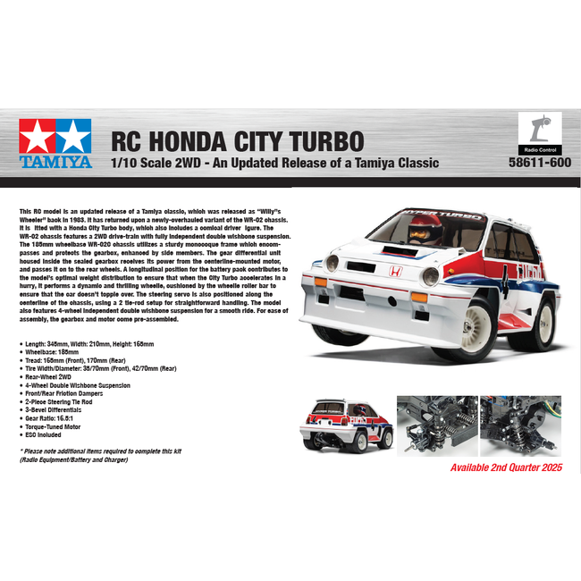 *** PRE ORDER 2nd delivery 3rd-4th QTR 2025 *** TAMIYA HONDA CITY TURBO (WR-02C)  1/10 KIT ESC INCLUDED REQUIRES TX, RX, BATTERY CHARGER & PAINT