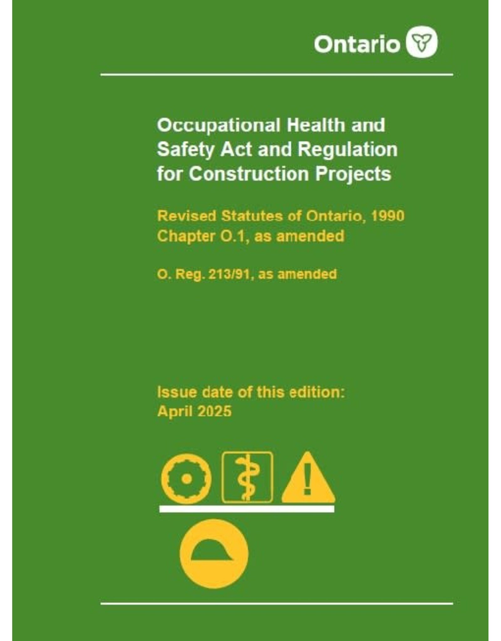 Occ. Health and Safety Act/Construction; April 2025 w/Nov 2025 Ammendment