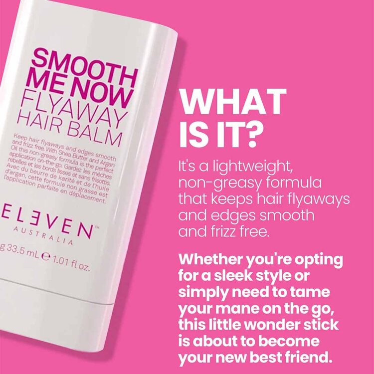 ELEVEN Australia Smooth Me Now | Flyaway Hair Balm (30 g / 1.05 oz) – Smoothing Anti-Frizz Balm to Tame Flyaways and Add Clean Shine