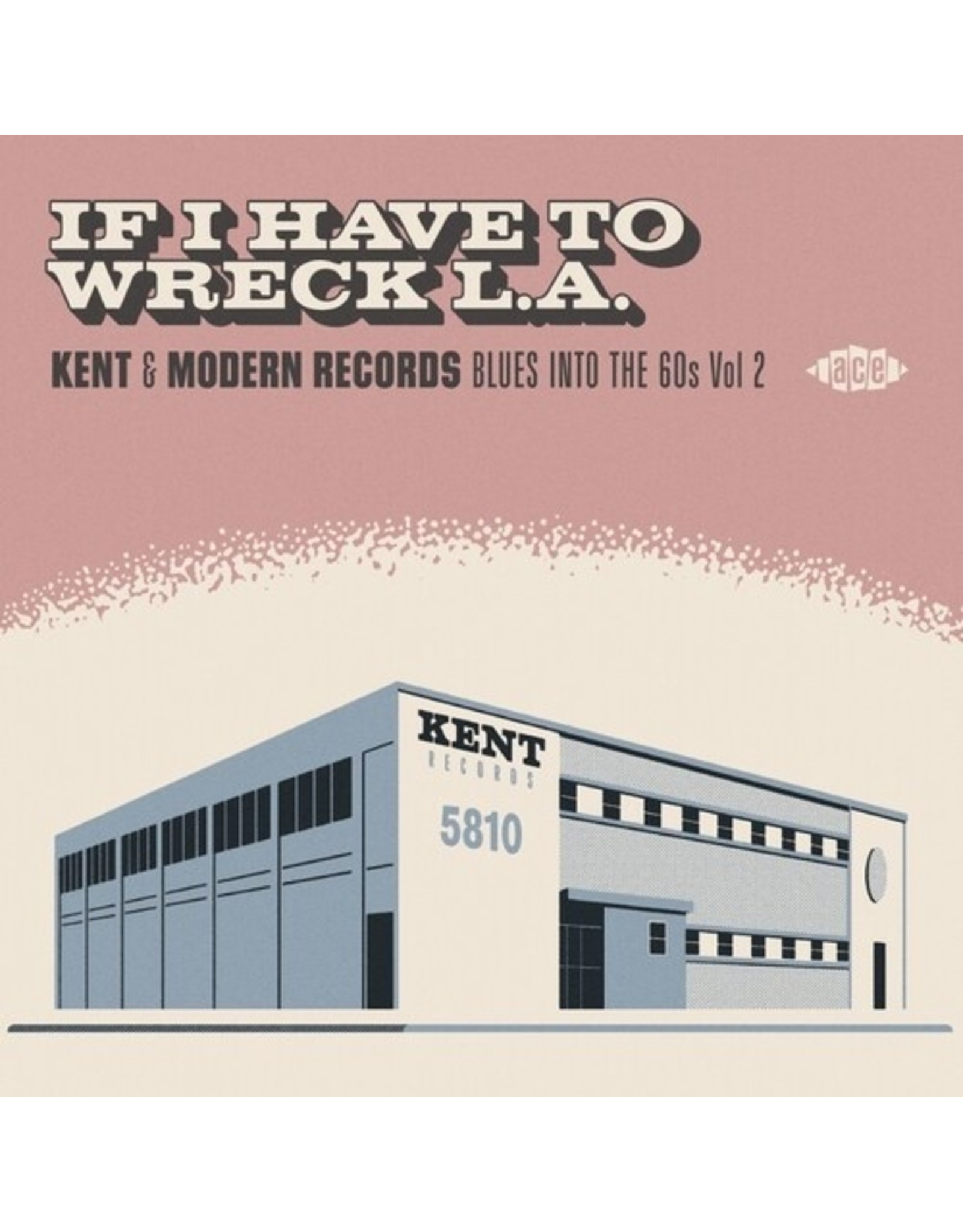 Ace Various Artists - If I Have To Wreck L.A.: Kent & Modern Records Blues (CD)