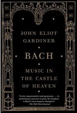 Bach: Music in the Castle of Heaven (Paperback) - John Eliot Gardiner