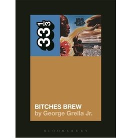 Miles Davis' Bitches Brew (33 1/3) (Paperback) - George Grella