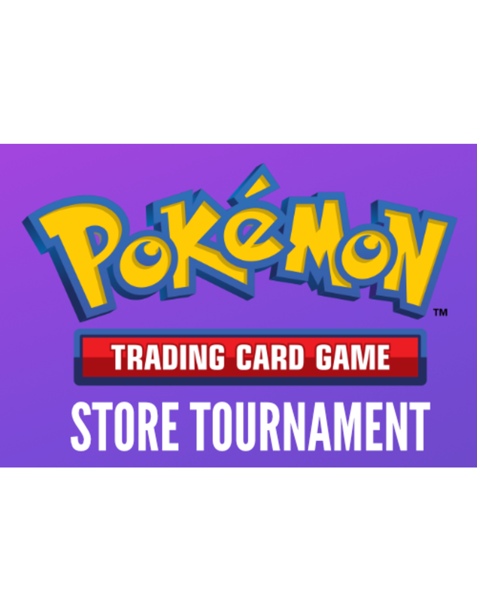 Pokémon Store Tournament - April 14th