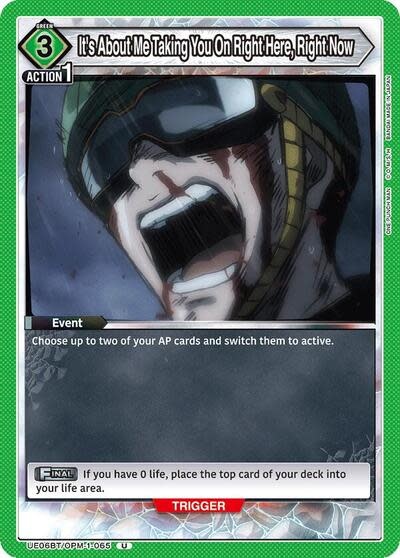 It's About Me Taking You On Right Here, Right Now - UE06BT/OPM-1-065 (Normal, Uncommon)