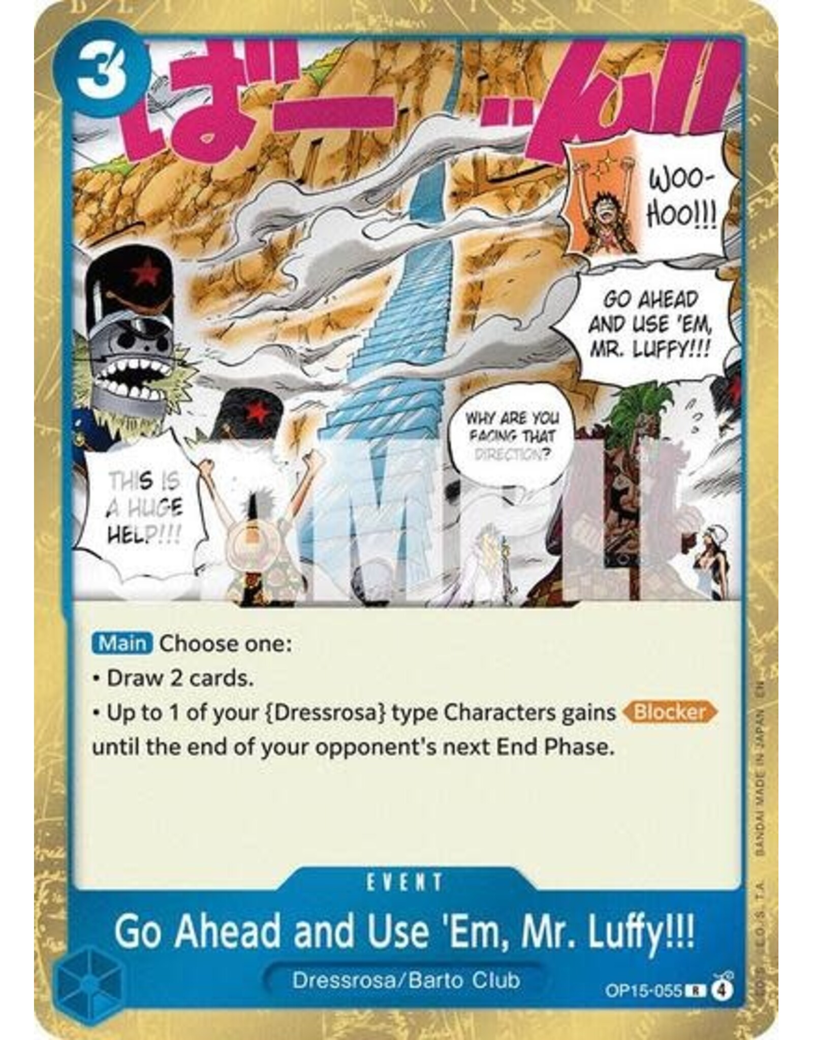 Go Ahead and Use 'Em, Mr. Luffy!!! - OP15-055 (Foil, R)
