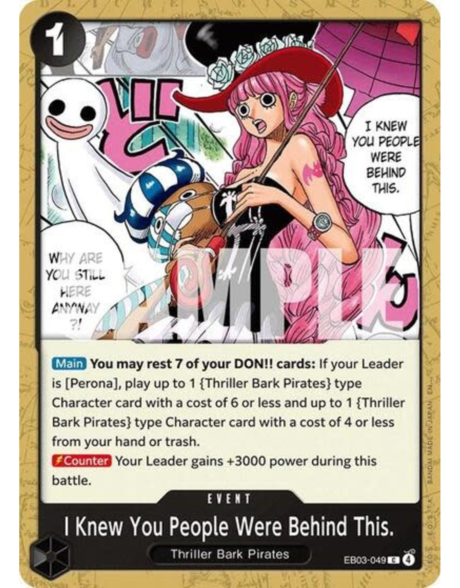 I Knew You People Were Behind This. - EB03-049 (Normal, C)