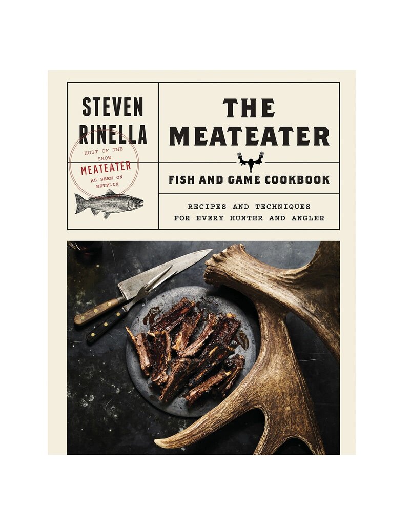 MEATEATER THE MEATEATER FISH AND GAME COOKBOOK UNSIGNED
