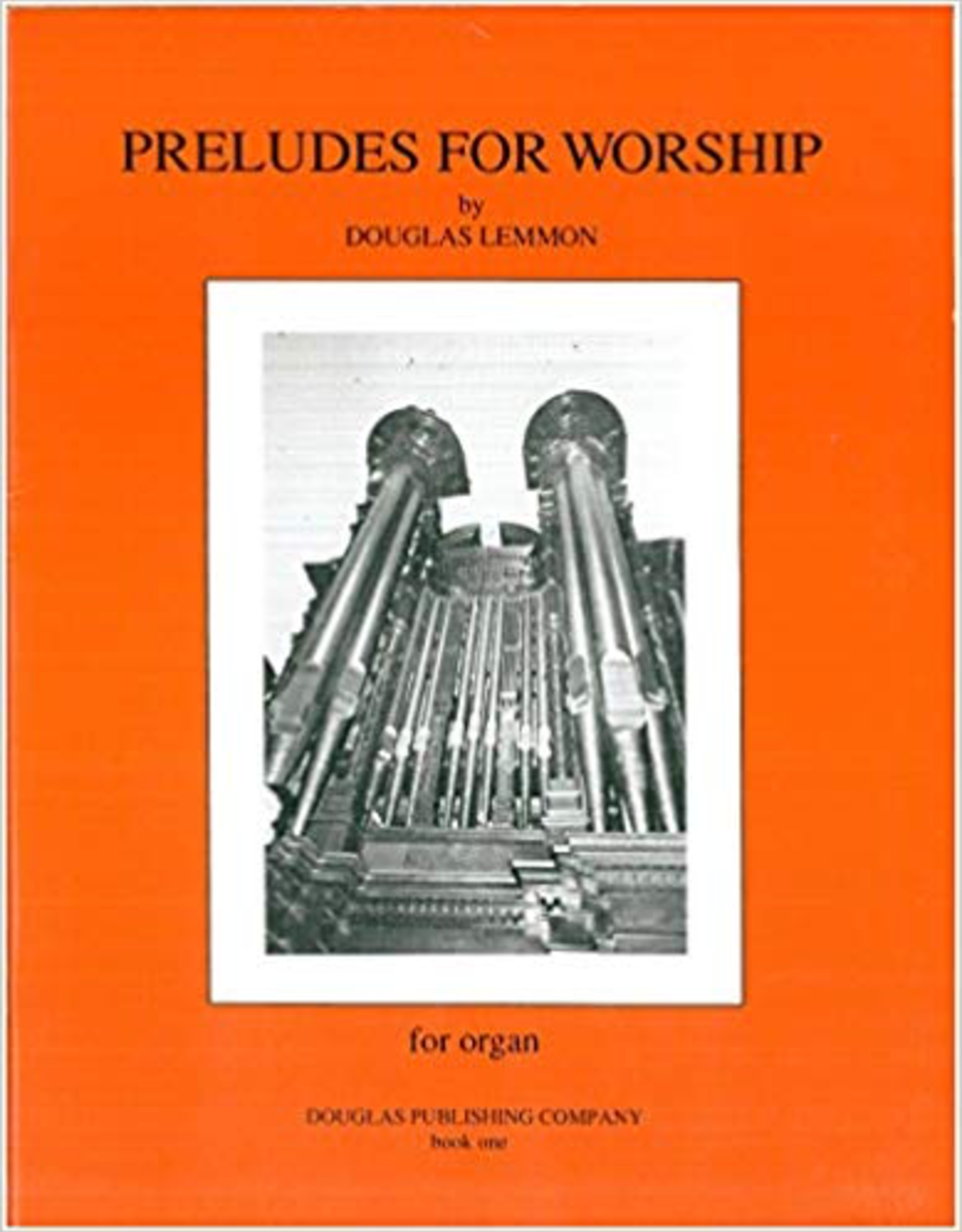 Douglas Publishing Company Preludes for Worship Book 1 Douglas Lemmon