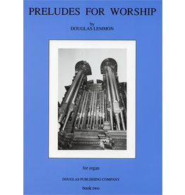 Douglas Publishing Company Preludes for Worship Book 2 Douglas Lemmon