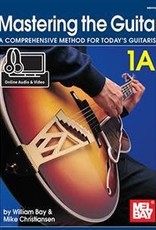 Mel Bay Publications, Inc. Mastering the Guitar 1A by William Bay and Mike Christiansen - Spiral Book + Online Access