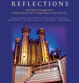 MorningStar Reflections: Nine Hymn Arrangements Celebrating 150 Years of Organ Music in Salt Lake City