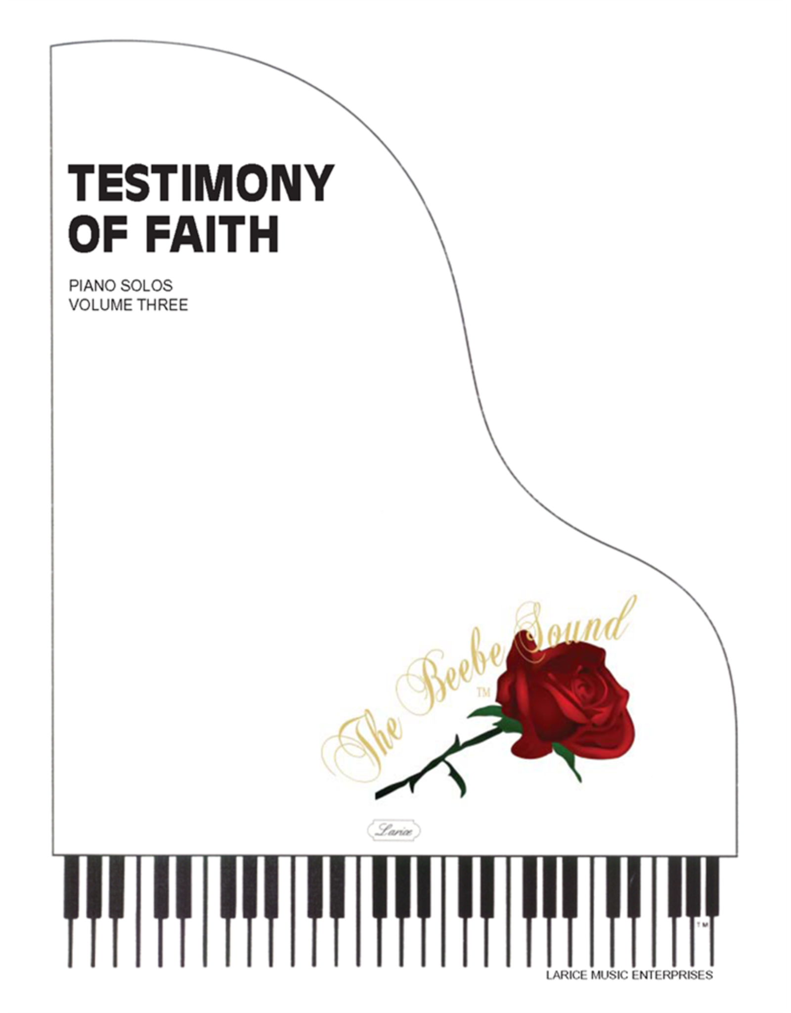 Larice Music Testimony of Faith Volume 3 for Piano arr. Larry Beebe