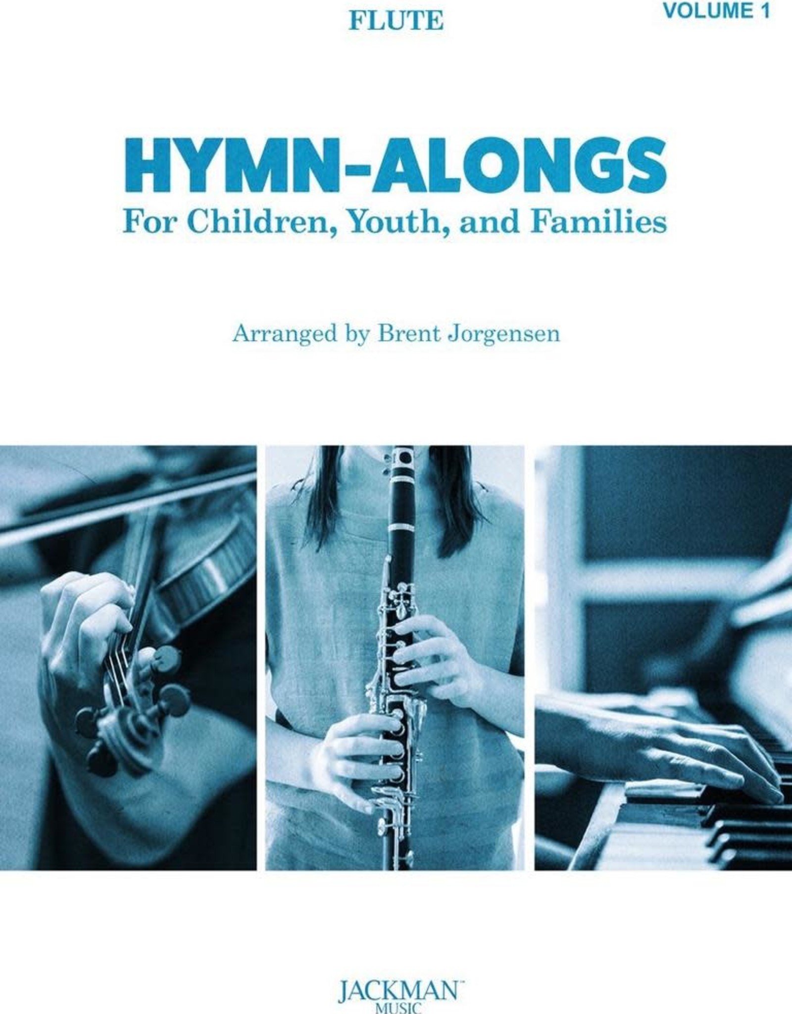 Jackman Music Hymn-Alongs Vol. 1 - arr. Brent Jorgensen - Flute