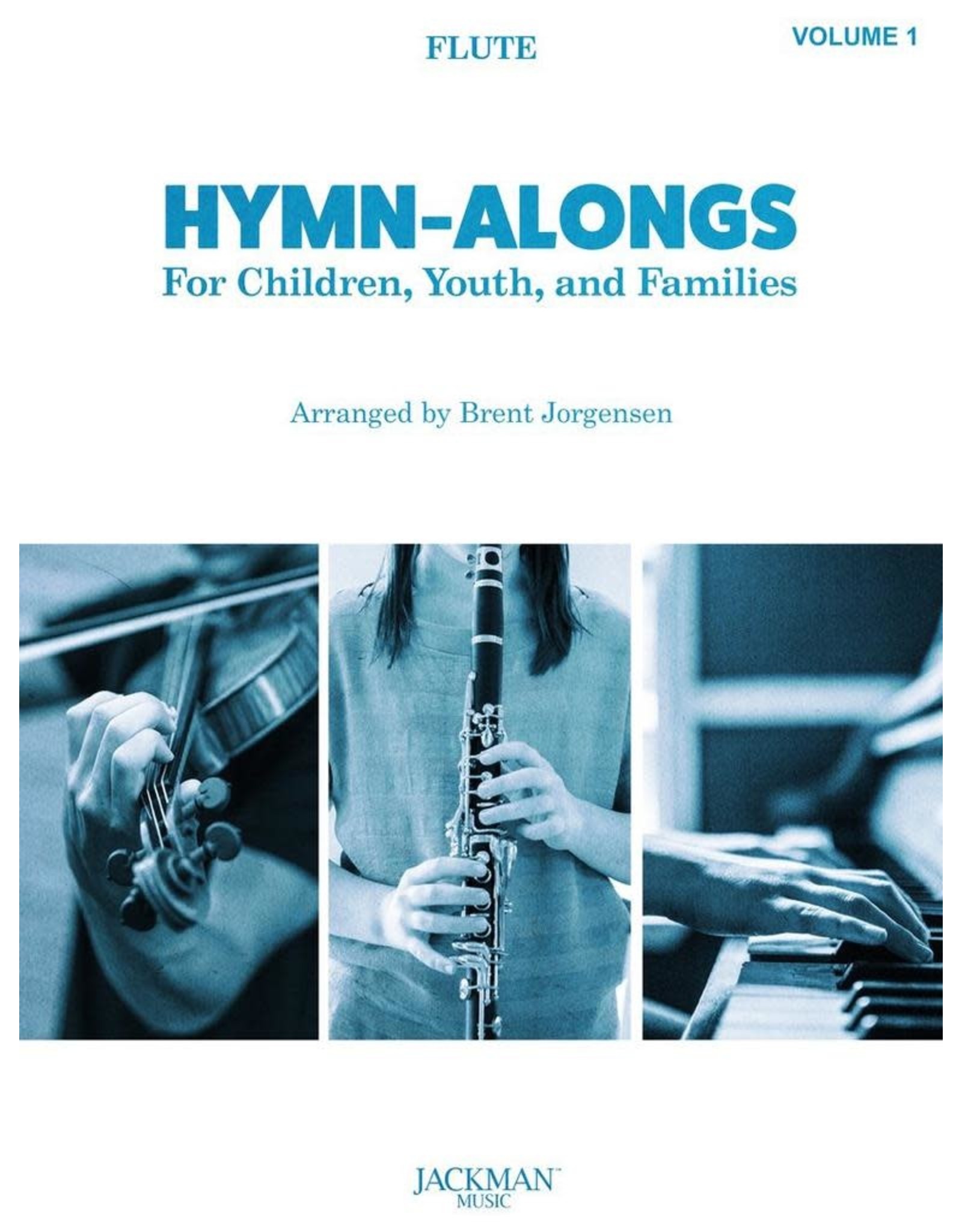 Jackman Music Hymn-Alongs Vol. 1 - arr. Brent Jorgensen - Flute