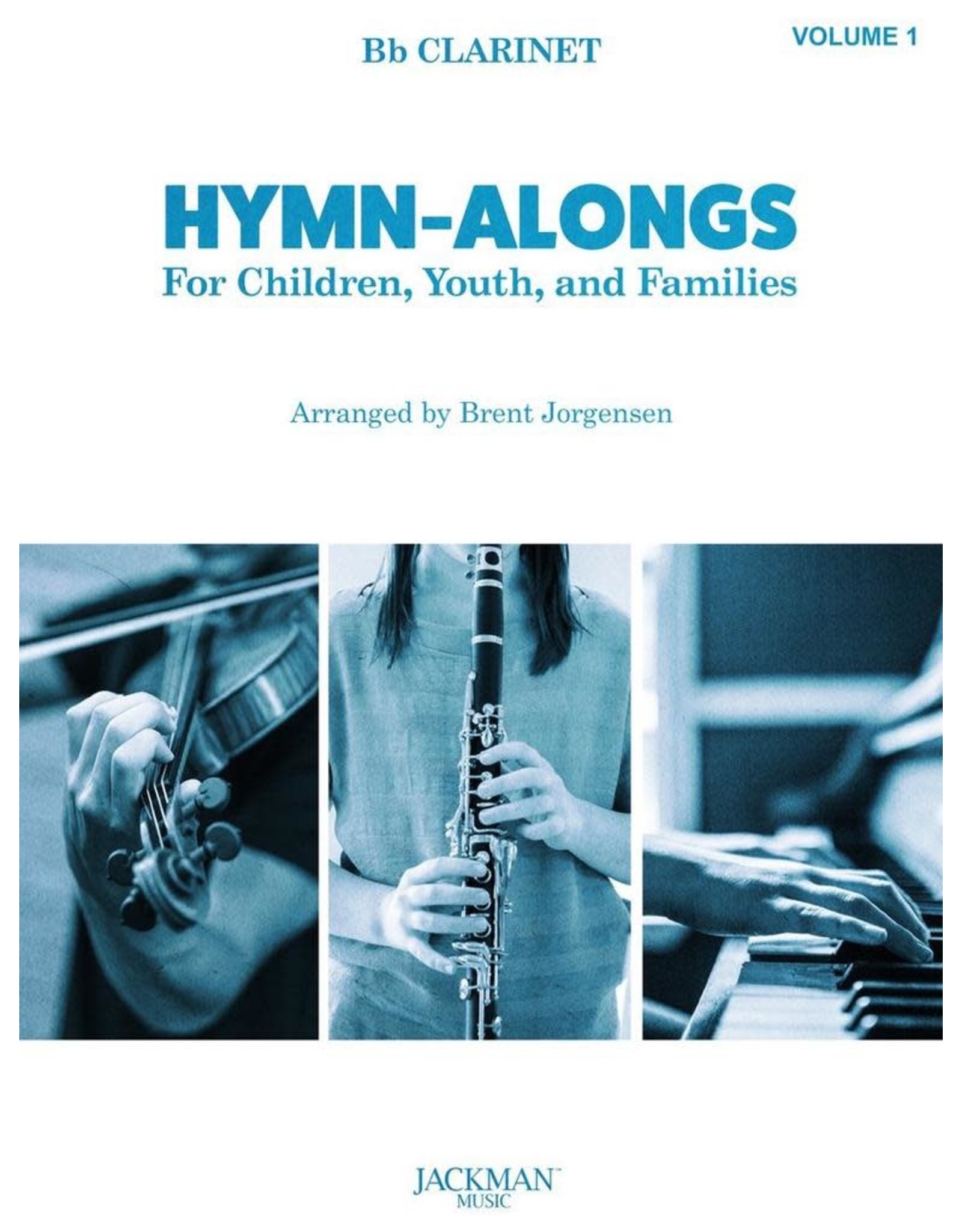 Jackman Music Hymn-Alongs Vol. 1 - arr. Brent Jorgensen - Clarinet