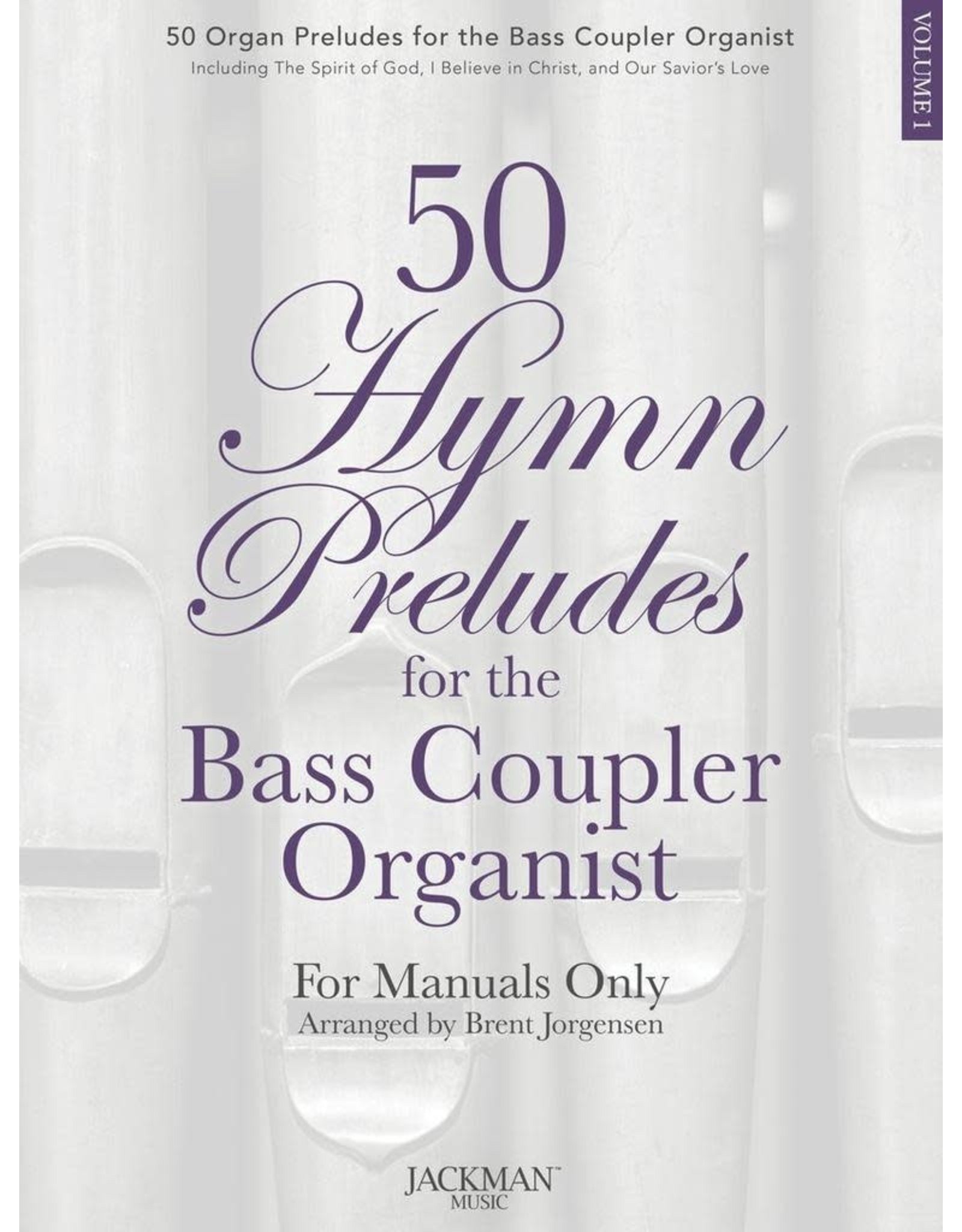 Jackman Music 50 Hymn Preludes for the Bass Coupler Organist Volume 1 arr. Brent Jorgensen